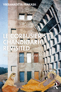 Cover image: Le Corbusier's Chandigarh Revisited 1st edition 9781032447247