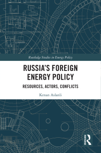 Cover image: Russia’s Foreign Energy Policy 1st edition 9781032528083