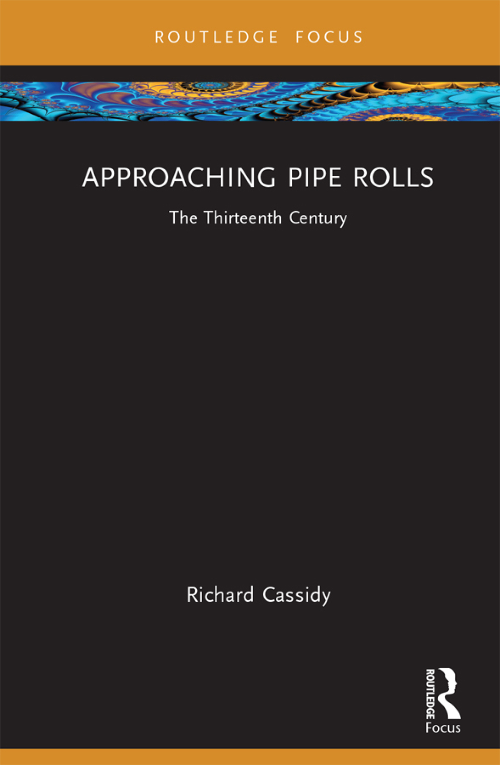 Approaching Pipe Rolls The Thirteenth Century 1st Edition
