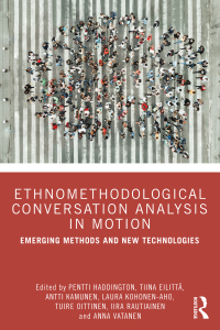 Imagen de portada: Ethnomethodological Conversation Analysis in Motion 1st edition 9781032544410