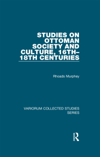 Imagen de portada: Studies on Ottoman Society and Culture, 16th–18th Centuries 1st edition 9780754659310