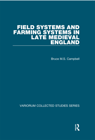 Imagen de portada: Field Systems and Farming Systems in Late Medieval England 1st edition 9780754659464