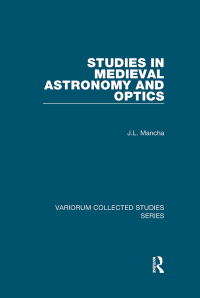 صورة الغلاف: Studies in Medieval Astronomy and Optics 1st edition 9781138382558