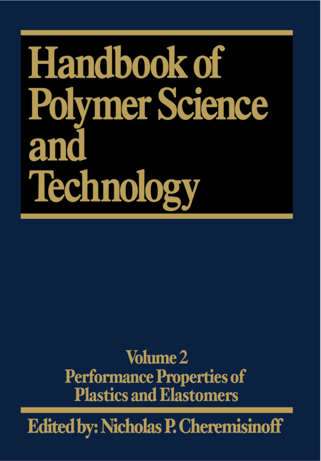Handbook of Polymer Science and Technology 1st Edition