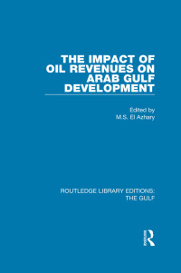 صورة الغلاف: The Impact of Oil Revenues on Arab Gulf Development 1st edition 9781138181731