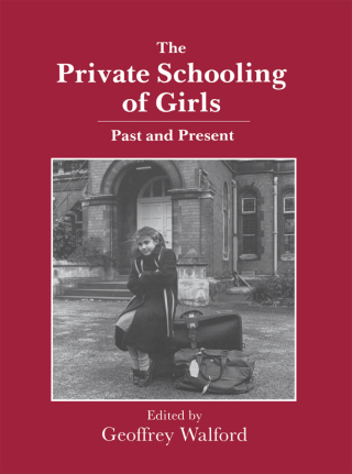 Omslagafbeelding: The Private Schooling of Girls 1st edition 9780713001860
