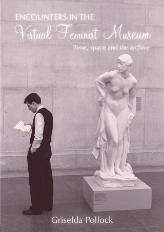 Cover image: Encounters in the Virtual Feminist Museum 1st edition 9780415413749