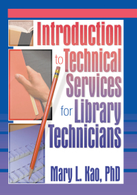 Cover image: Introduction to Technical Services for Library Technicians 1st edition 9780789014894