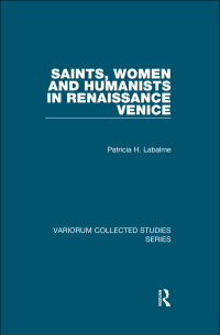 Cover image: Saints, Women and Humanists in Renaissance Venice 1st edition 9780754668619