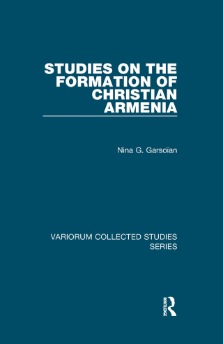 Cover image: Studies on the Formation of Christian Armenia 1st edition 9781138375789