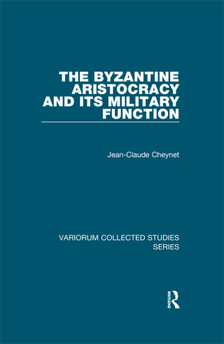 Imagen de portada: The Byzantine Aristocracy and its Military Function 1st edition 9780754659020