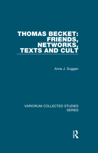 صورة الغلاف: Thomas Becket: Friends, Networks, Texts and Cult 1st edition 9780754659228