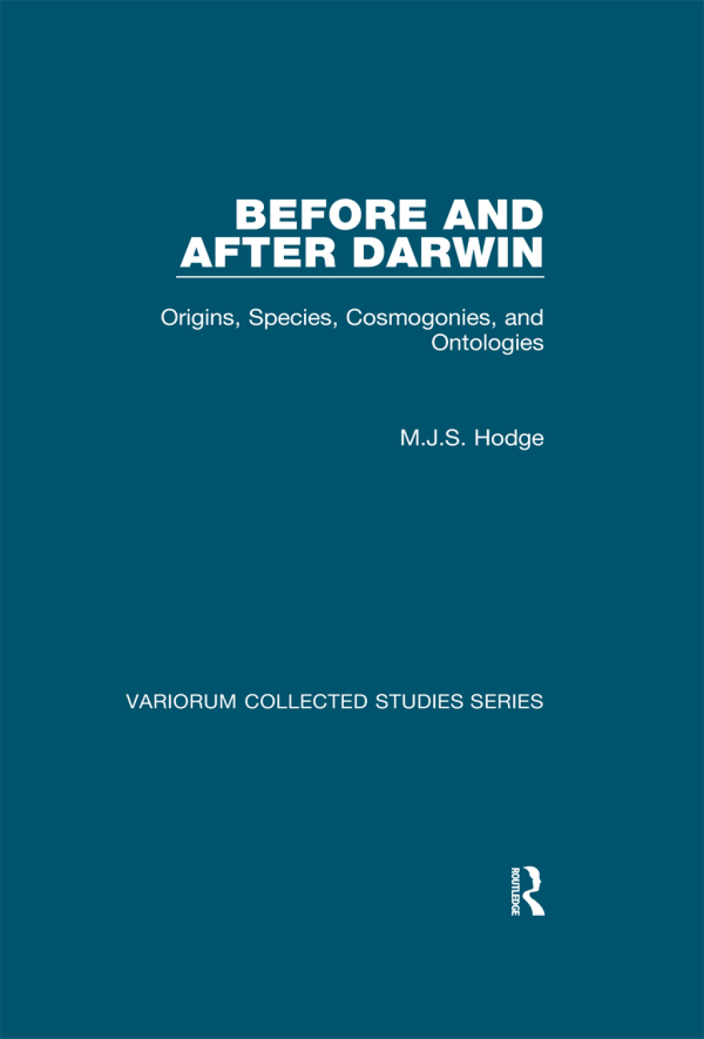 Before and After Darwin Origins, Species, Cosmogonies, and Ontologies 1st Edition
