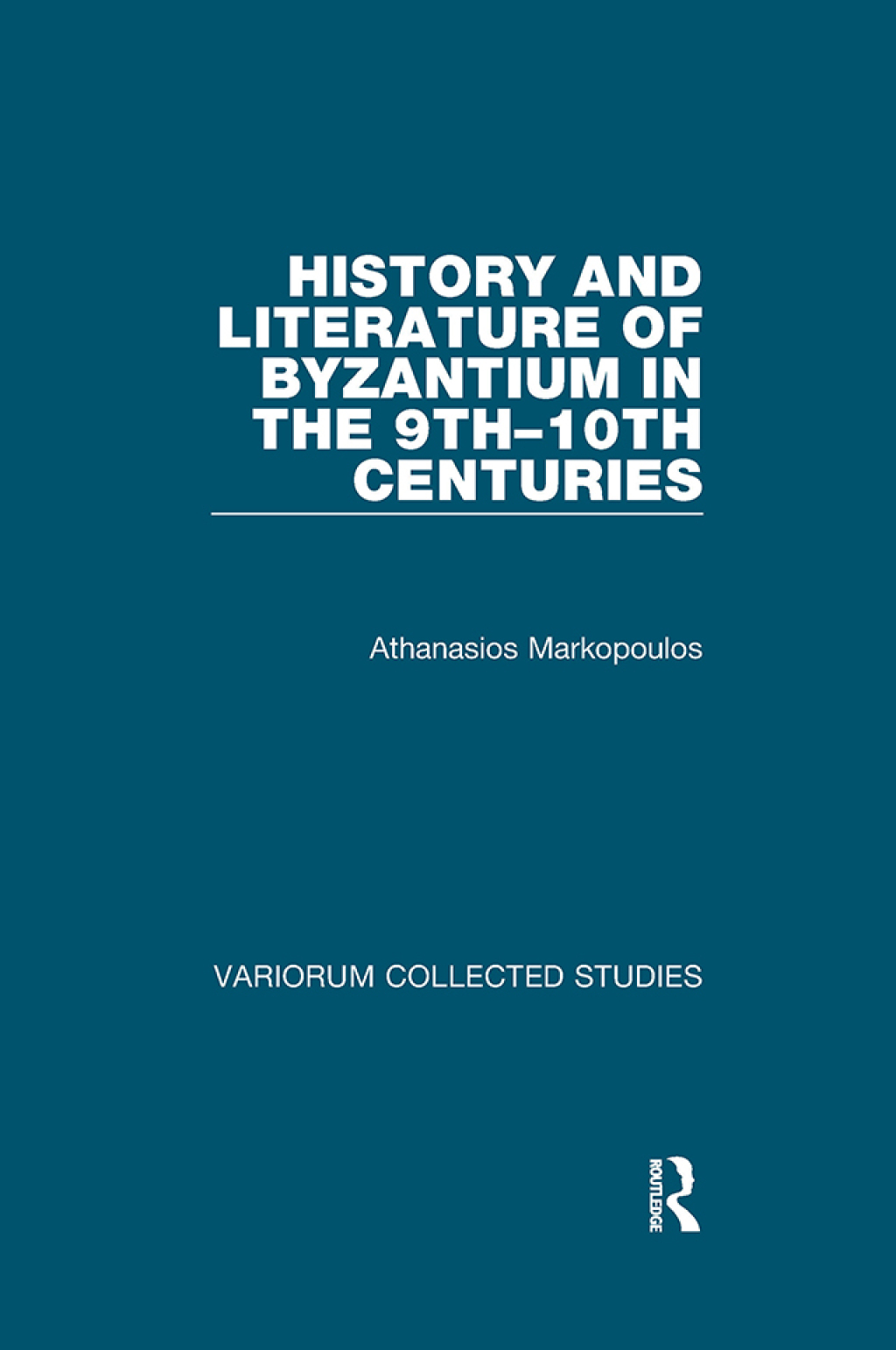 History and Literature of Byzantium in the 9th–10th Centuries 1st Edition