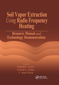 Imagen de portada: Soil Vapor Extraction Using Radio Frequency Heating 1st edition 9781566704649