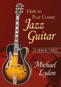 Cover image: How To Play Classic Jazz Guitar 1st edition 9780415979085