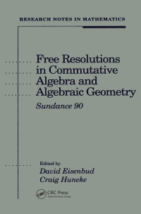 Cover image: Free Resolutions in Commutative Algebra and Algebraic Geometry 1st edition 9780867202854