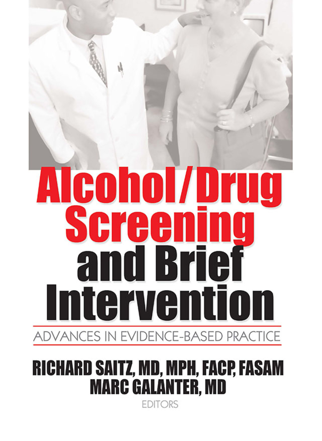 Alcohol/Drug Screening and Brief Intervention Advances in Evidence-Based Practice 1st Edition