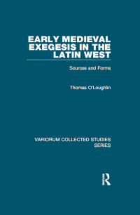 Imagen de portada: Early Medieval Exegesis in the Latin West 1st edition 9781409468189