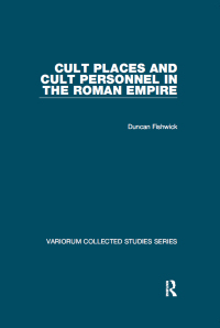 Cover image: Cult Places and Cult Personnel in the Roman Empire 1st edition 9781472414731