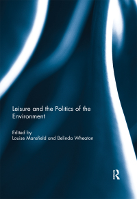 Titelbild: Leisure and the Politics of the Environment 1st edition 9781138377417