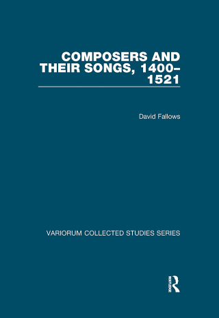 Cover image: Composers and their Songs, 1400–1521 1st edition 9781138382589