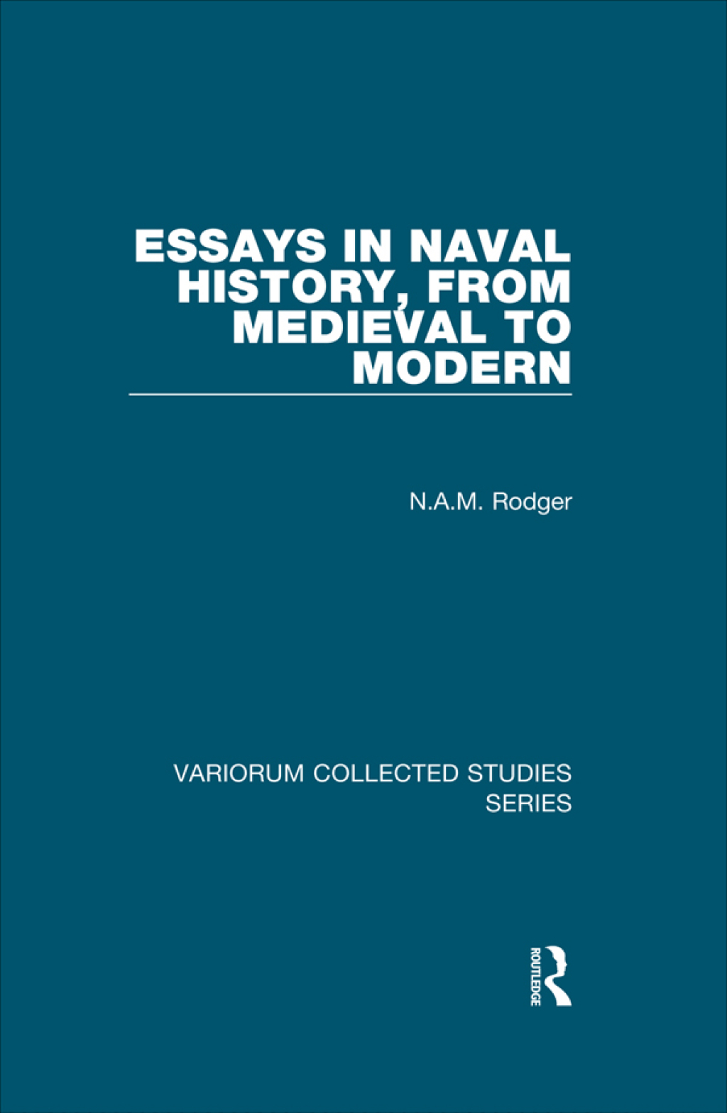 Essays in Naval History, from Medieval to Modern 1st Edition