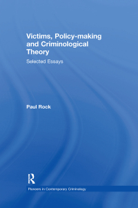 Cover image: Victims, Policy-making and Criminological Theory 1st edition 9780754629269