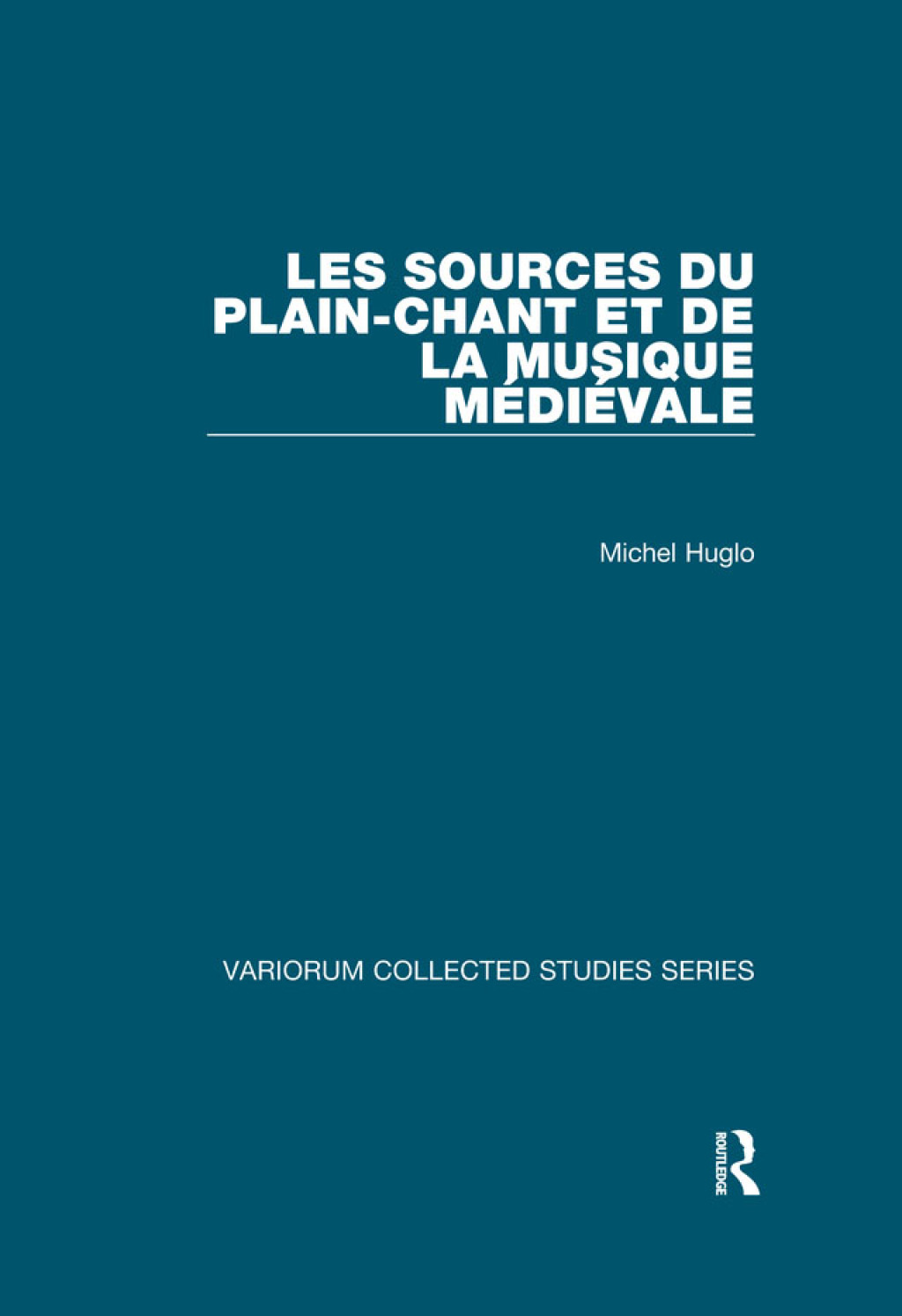 Les sources du plain-chant et de la musique médiévale 1st Edition