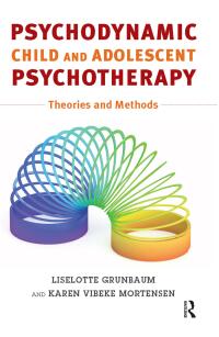 Cover image: Psychodynamic Child and Adolescent Psychotherapy 1st edition 9781782205227