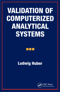 表紙画像: Validation of Computerized Analytical Systems 1st edition 9780935184754