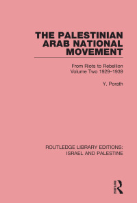 Immagine di copertina: The Palestinian Arab National Movement, 1929-1939 1st edition 9781138906396