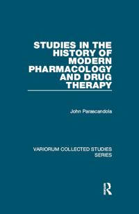 Cover image: Studies in the History of Modern Pharmacology and Drug Therapy 1st edition 9781409419761