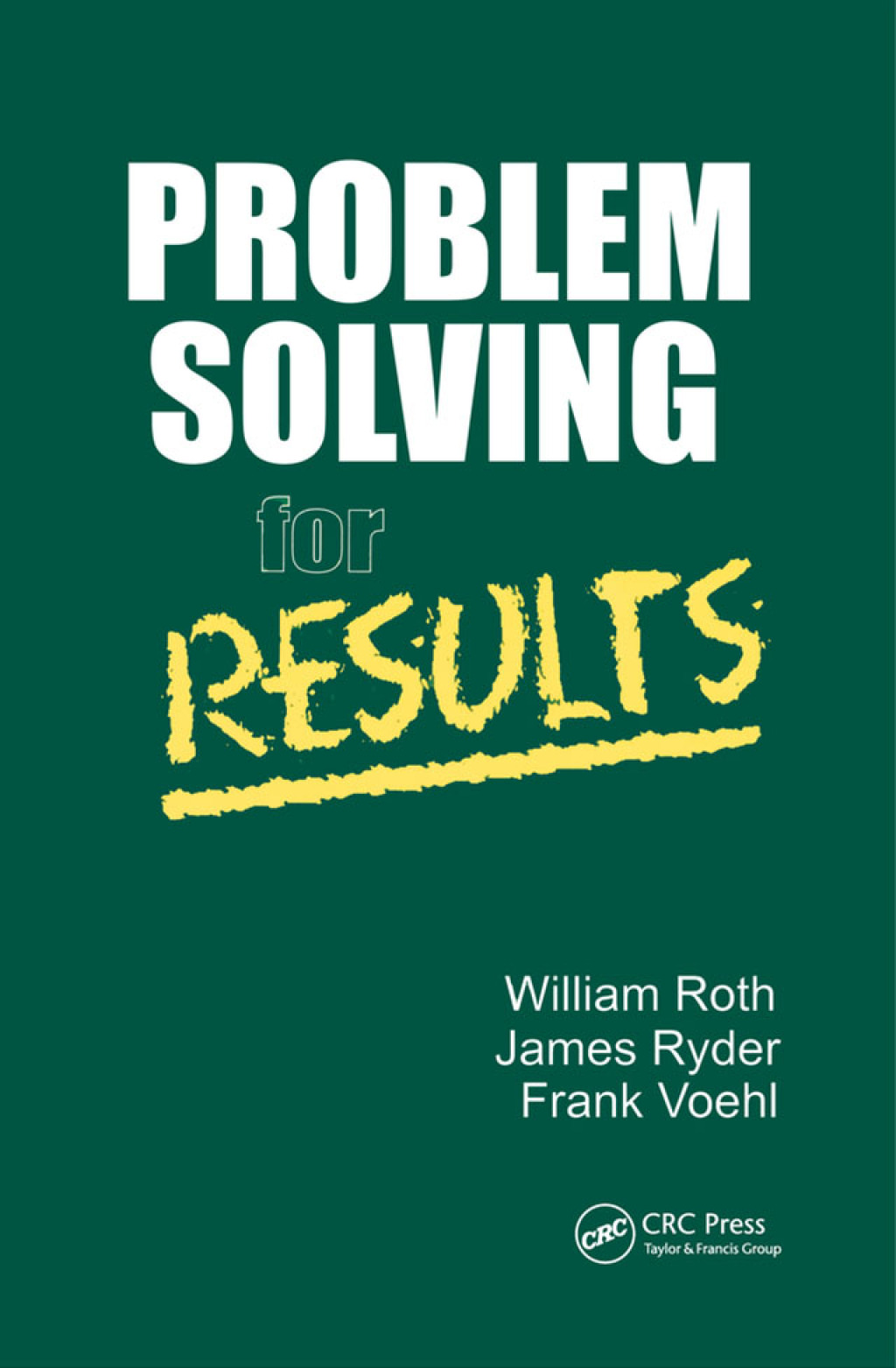 Problem Solving For Results 1st Edition