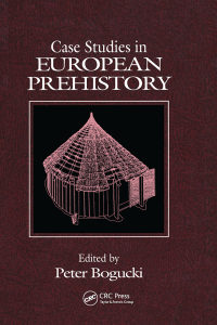 Cover image: Case Studies in European Prehistory 1st edition 9781138403871