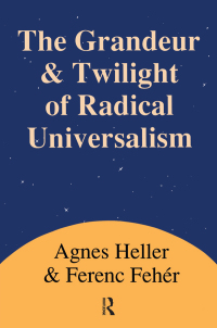 Omslagafbeelding: Grandeur and Twilight of Radical Universalism 1st edition 9781138510463