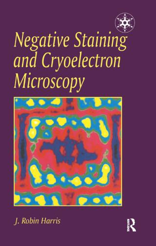 Immagine di copertina: Negative Staining and Cryoelectron Microscopy 1st edition 9781859961209