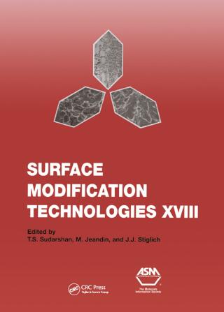 Imagen de portada: Surface Modification Technologies XVIII: Proceedings of the Eighteenth International Conference on Surface Modification Technologies Held in Dijon, France November 15-17, 2004: v. 18 18th edition 9781904350231
