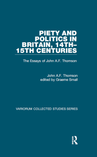 Cover image: Piety and Politics in Britain, 14th–15th Centuries 1st edition 9781409446361