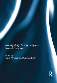 表紙画像: Investigating Young People's Sexual Cultures 1st edition 9781138952799