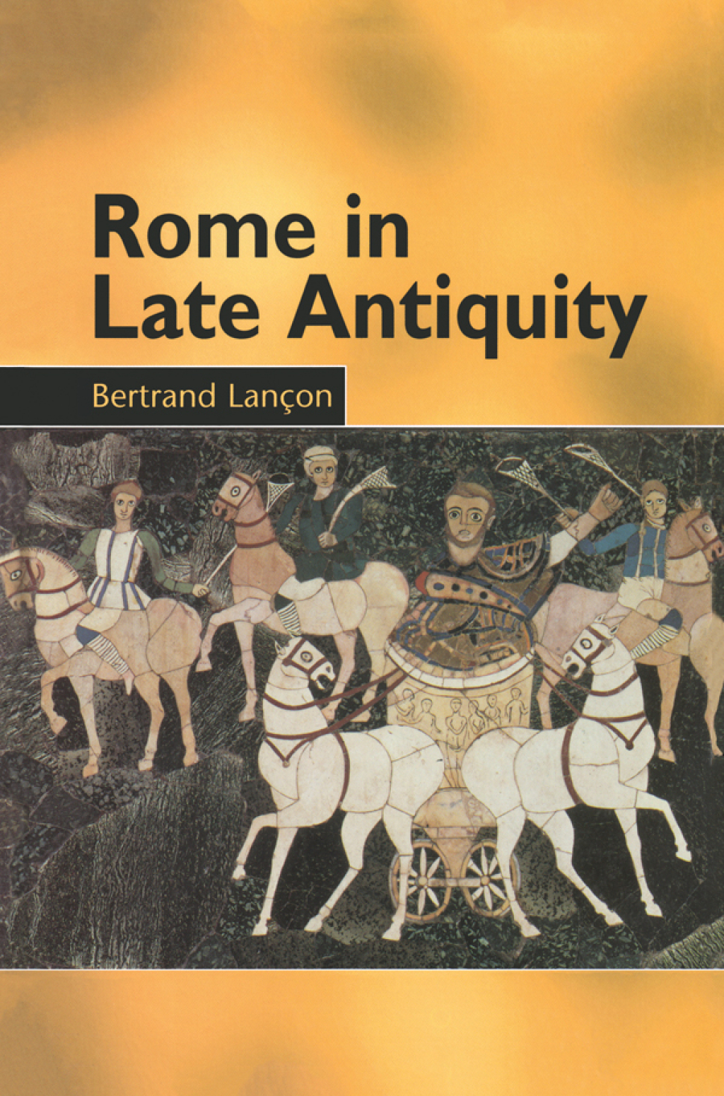 Rome in Late Antiquity AD 313 – 604 1st Edition