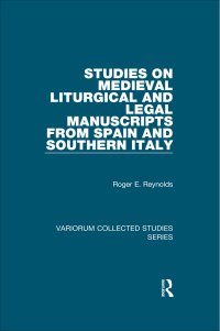 Cover image: Studies on Medieval Liturgical and Legal Manuscripts from Spain and Southern Italy 1st edition 9780754659976