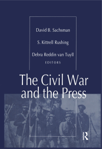 表紙画像: The Civil War and the Press 1st edition 9781138515536