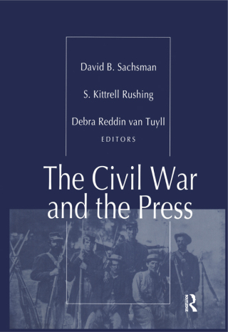 Cover image: The Civil War and the Press 1st edition 9781138515536