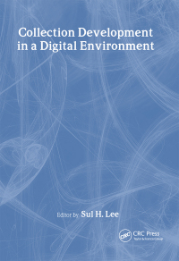 Cover image: Collection Development in a Digital Environment 1st edition 9780789008275