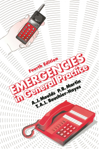 Cover image: Emergencies in General Practice, Fourth Edition 4th edition 9781900603867