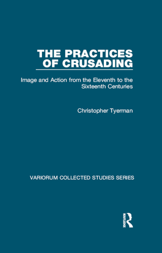 Cover image: The Practices of Crusading 1st edition 9780367601645