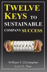 Cover image: Twelve Keys to Sustainable Company Success 1st edition 9781926537221