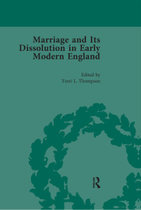 Cover image: Marriage and Its Dissolution in Early Modern England, Volume 4 1st edition 9781138660724