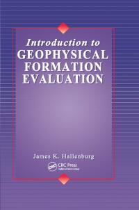 Cover image: Introduction to Geophysical Formation Evaluation 1st edition 9780367400750